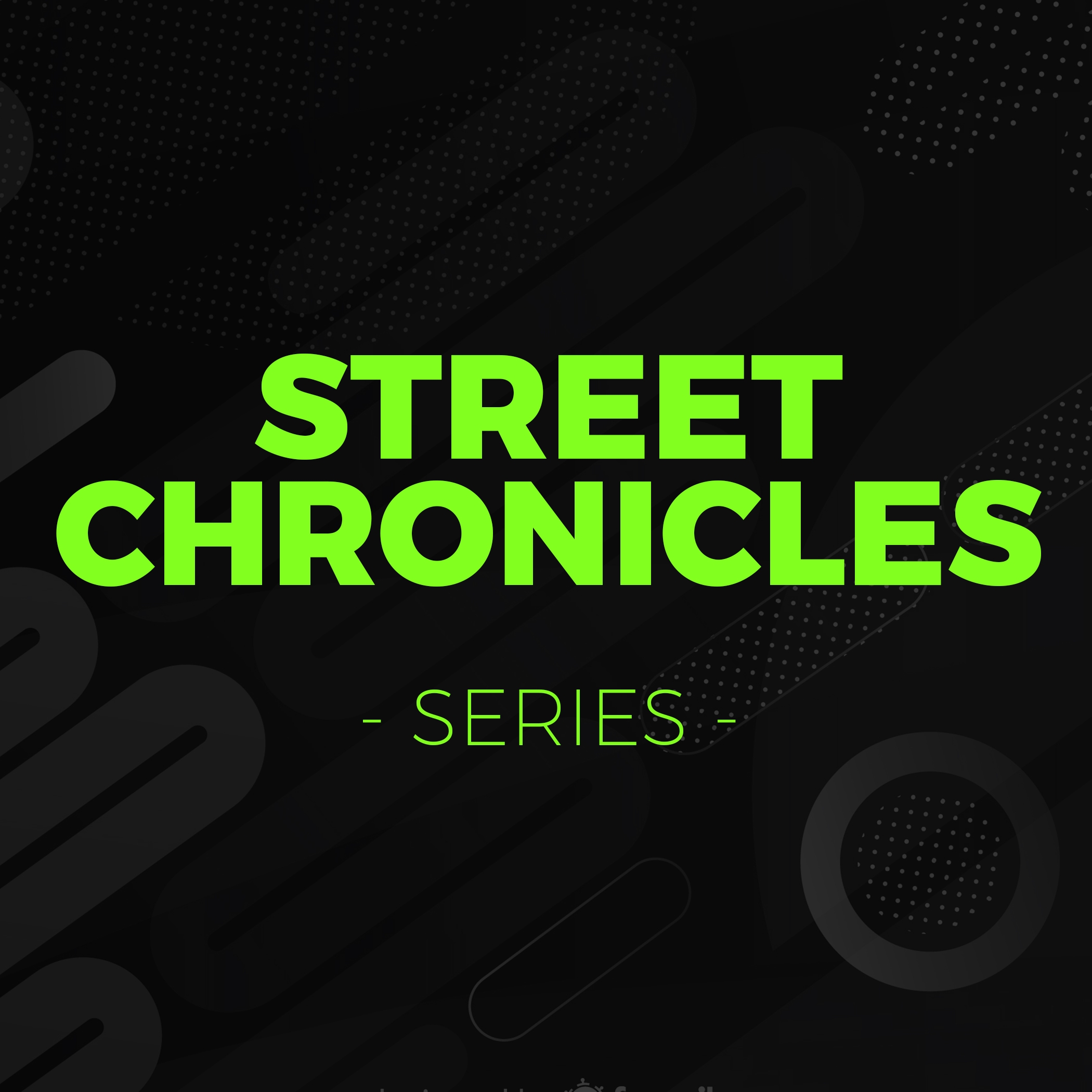 Street Chronicles Series